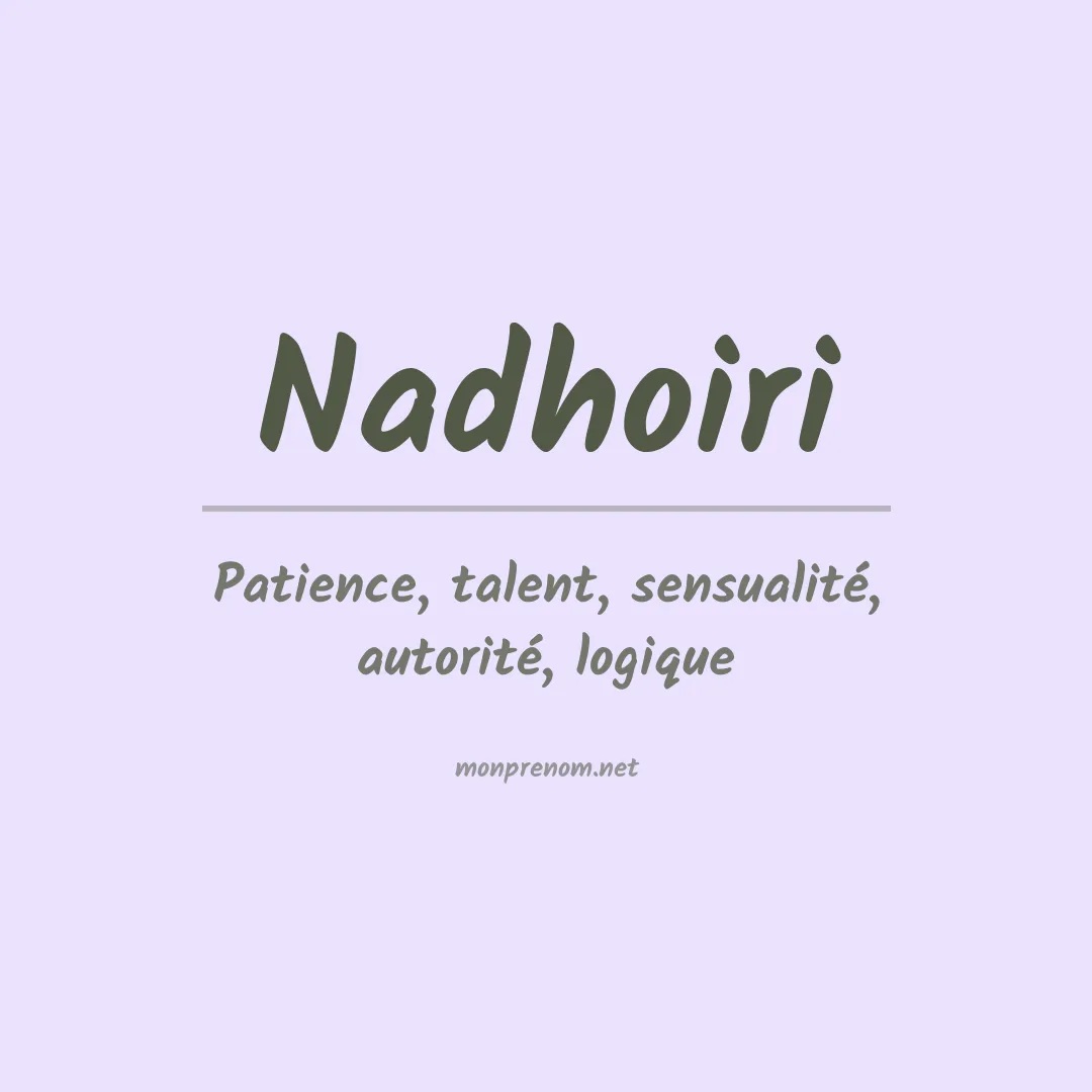 Signification du prénom Nadhoiri