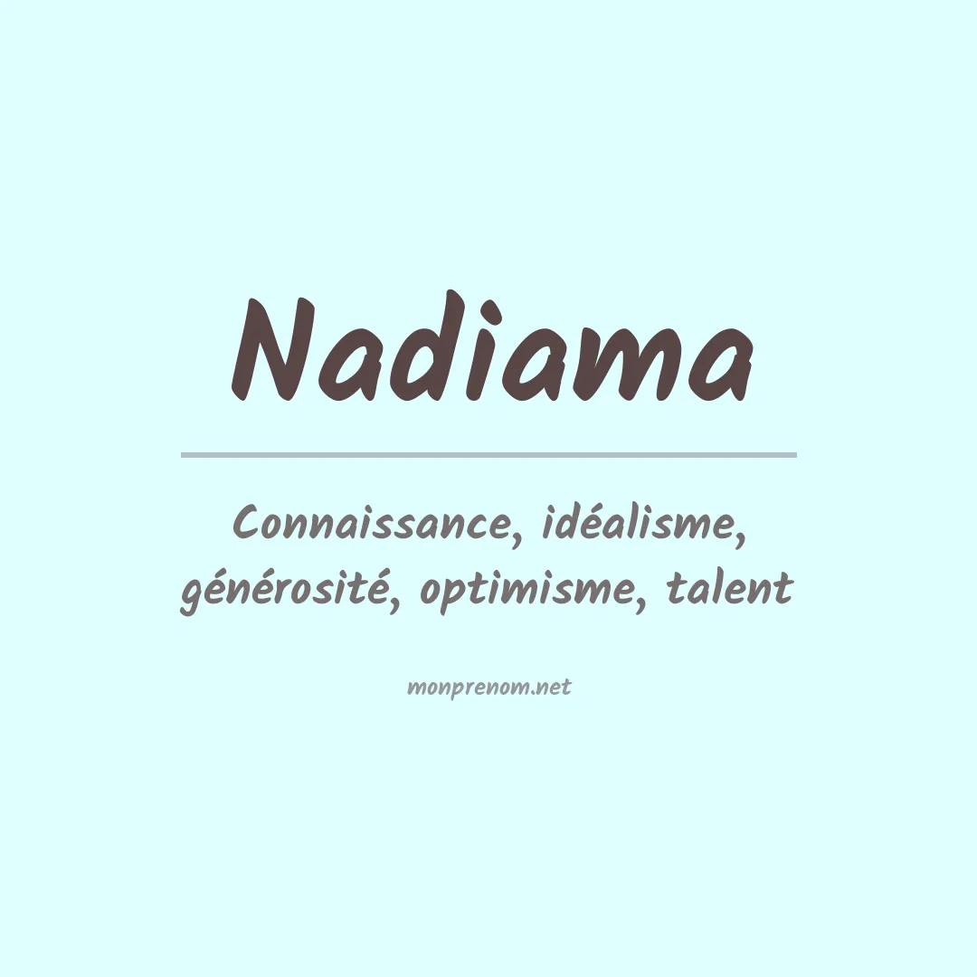 Signification du prénom Nadiama