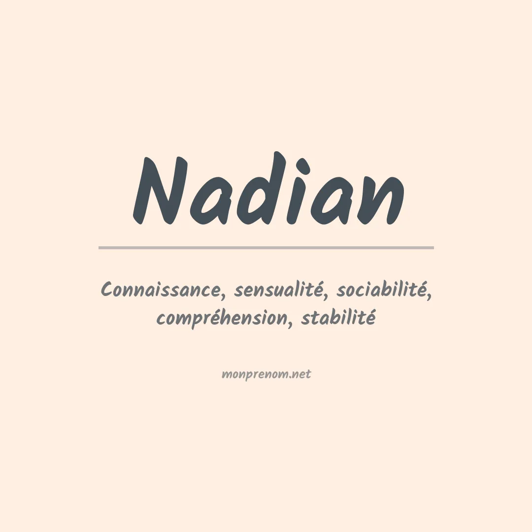 Signification du prénom Nadian