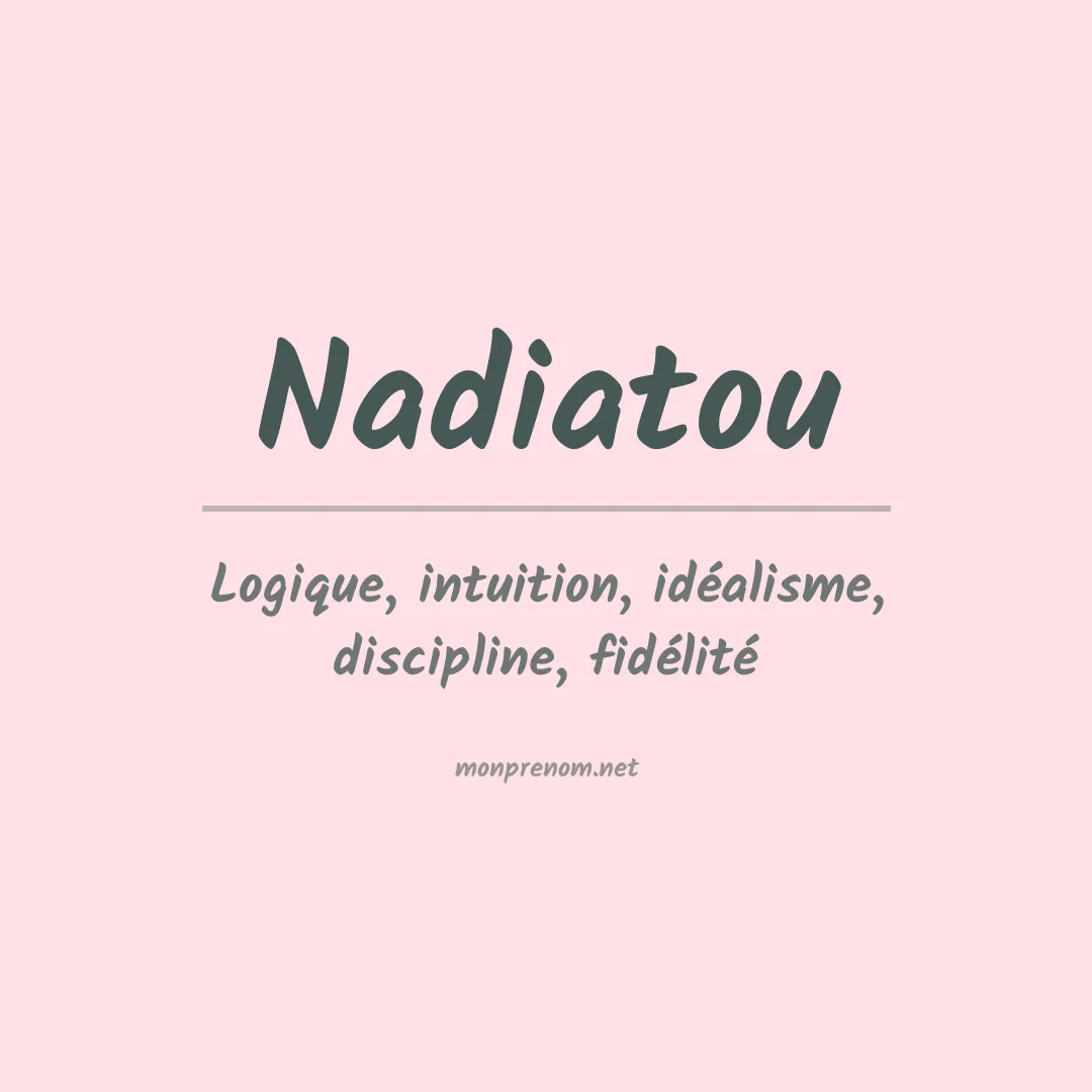 Signification du prénom Nadiatou