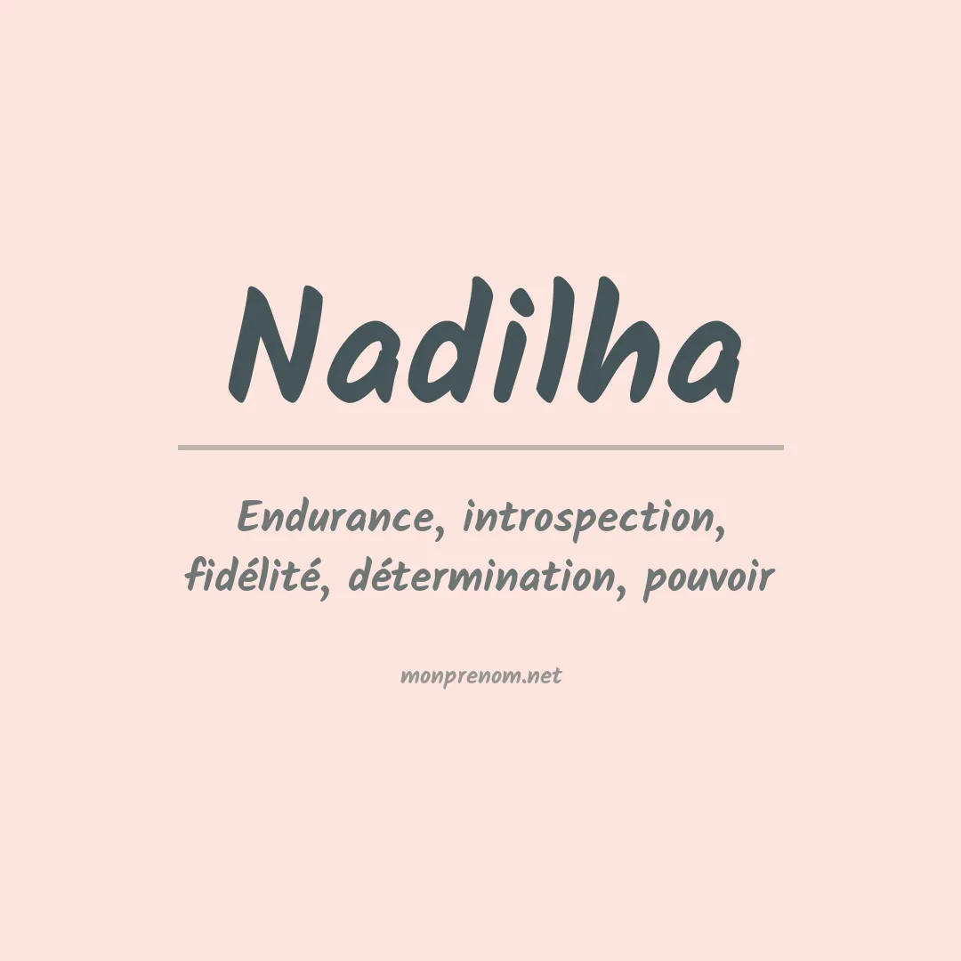 Signification du prénom Nadilha