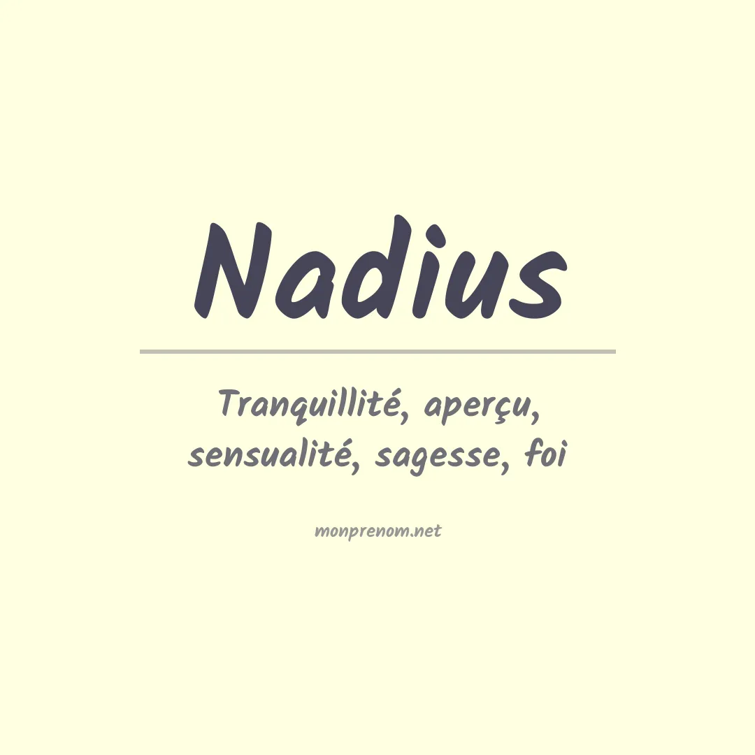 Signification du prénom Nadius
