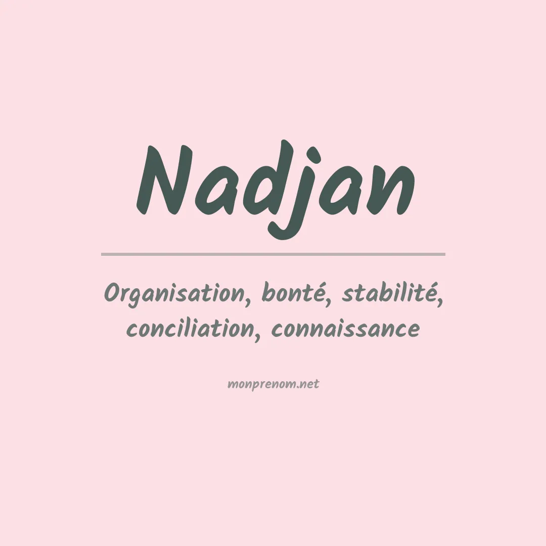Signification du prénom Nadjan