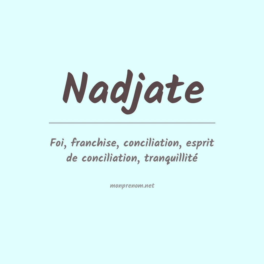 Signification du prénom Nadjate