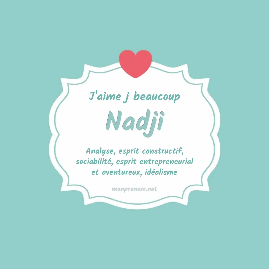 J'aime beaucoup Nadji