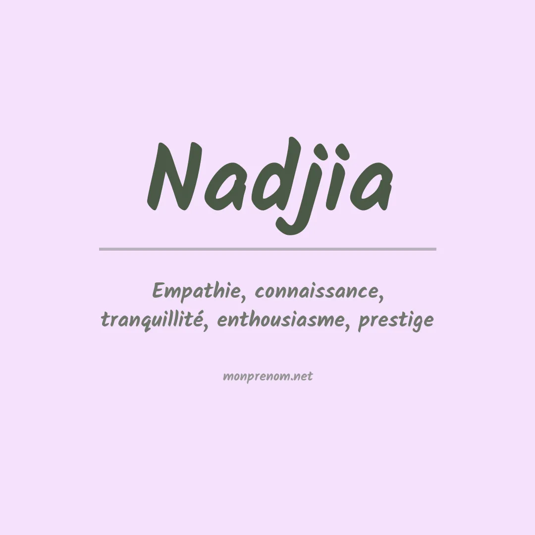Signification du prénom Nadjia