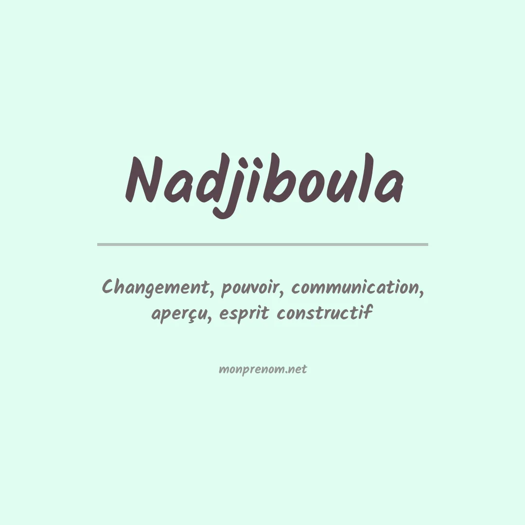 Signification du prénom Nadjiboula
