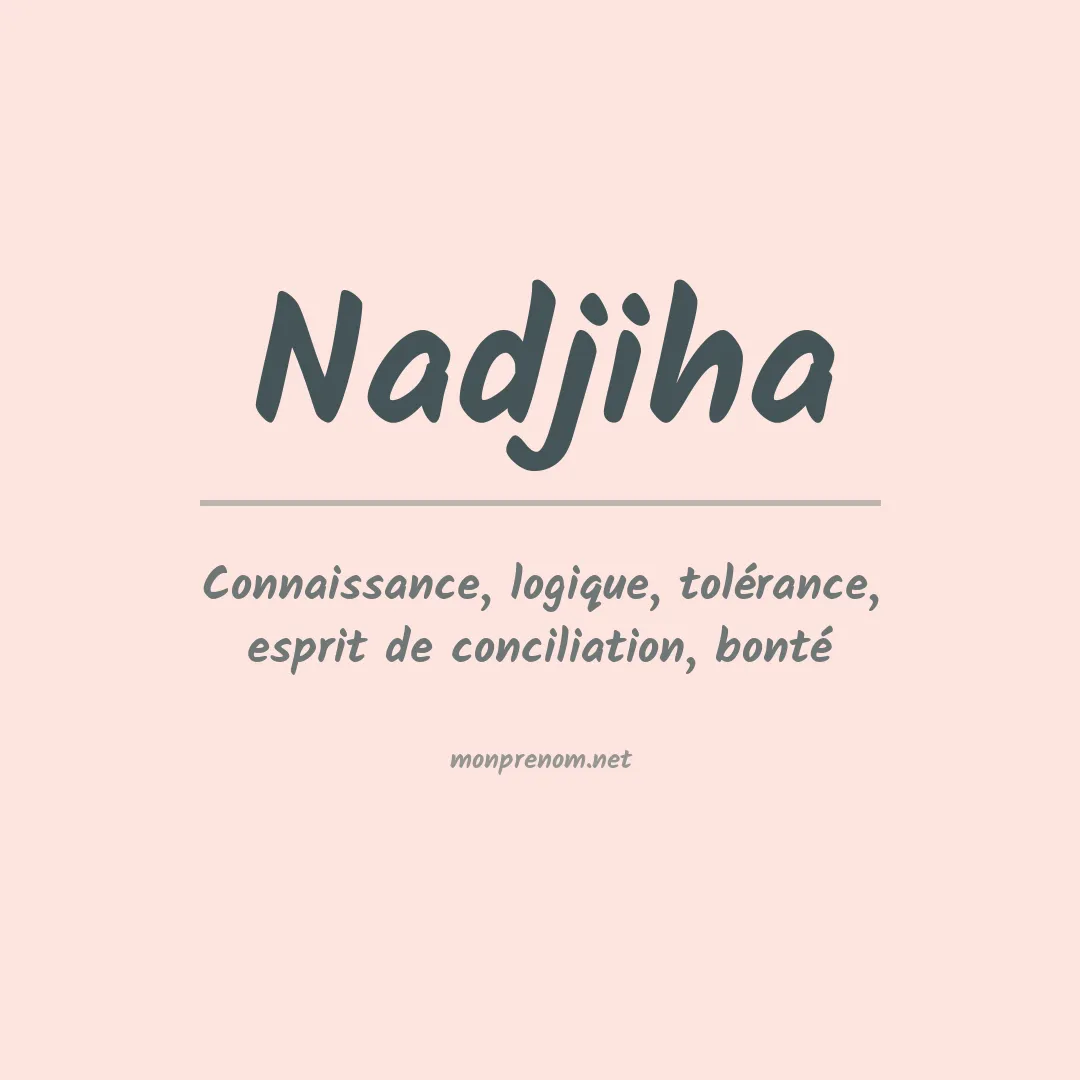 Signification du prénom Nadjiha