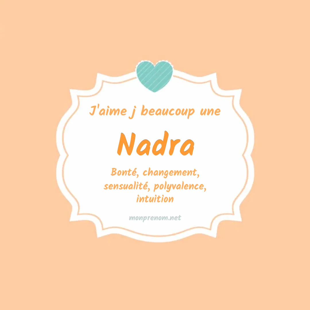 J'aime beaucoup Nadra