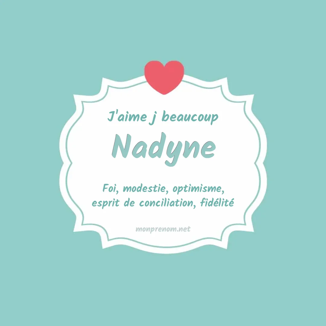 J'aime beaucoup Nadyne