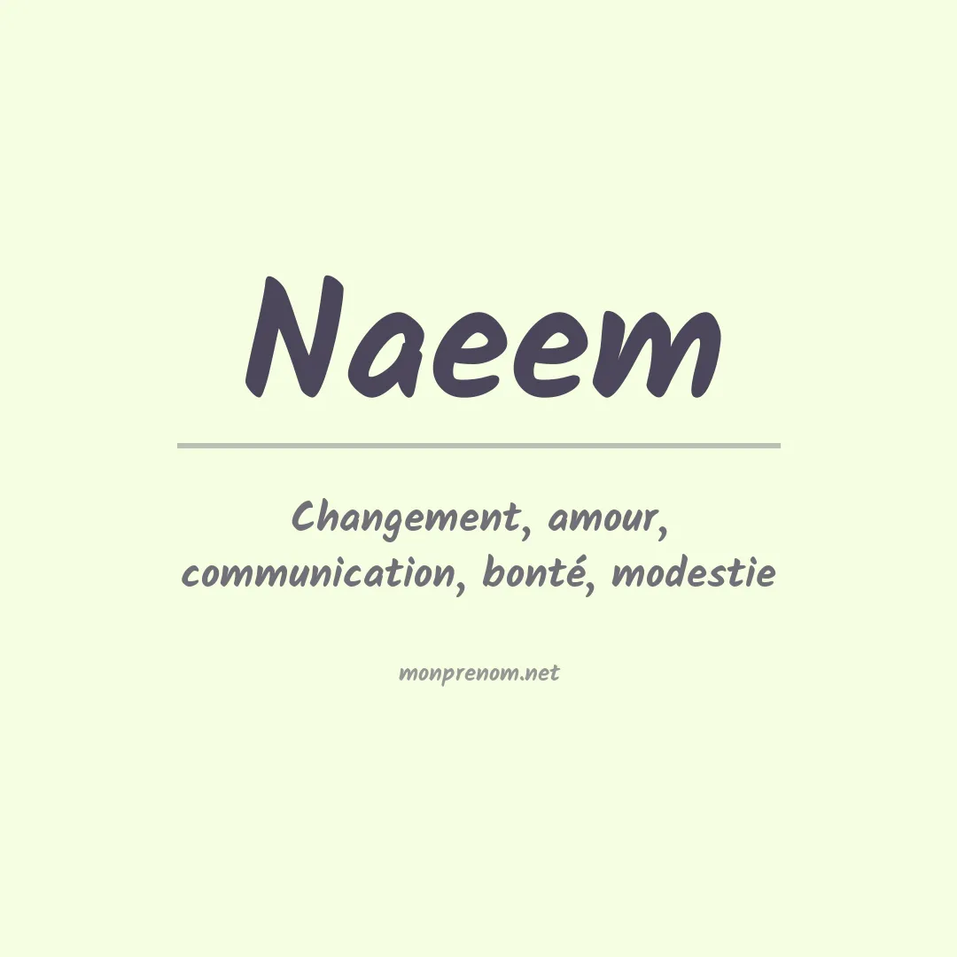 Signification du prénom Naeem