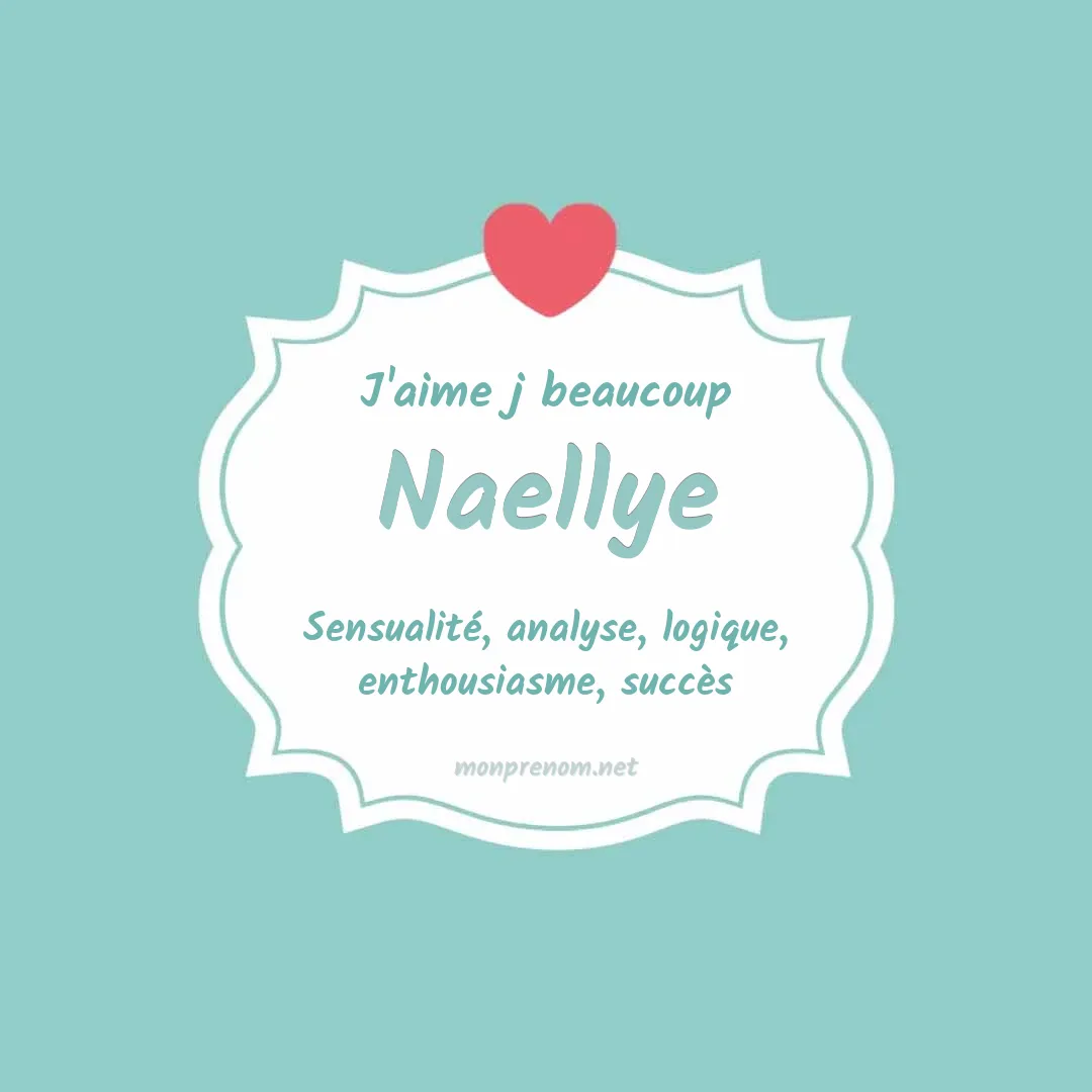 J'aime beaucoup Naellye