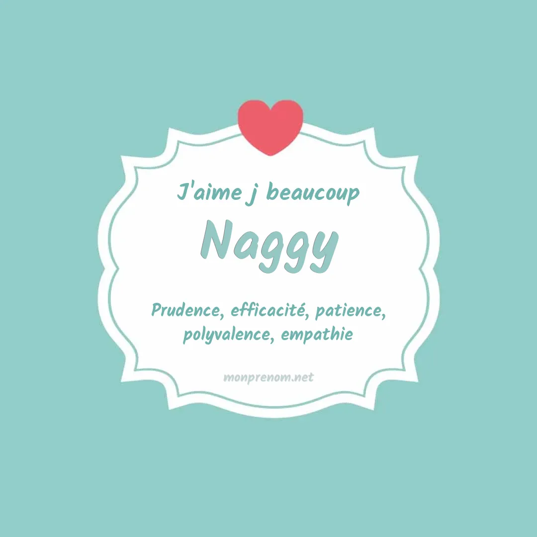 J'aime beaucoup Naggy