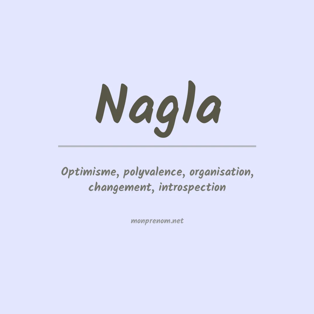 Signification du prénom Nagla