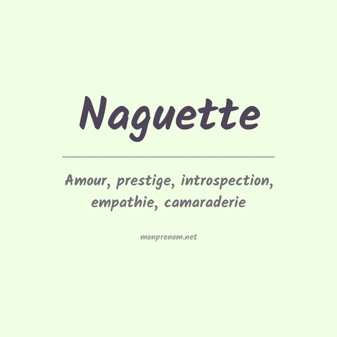 Signification du prénom Naguette