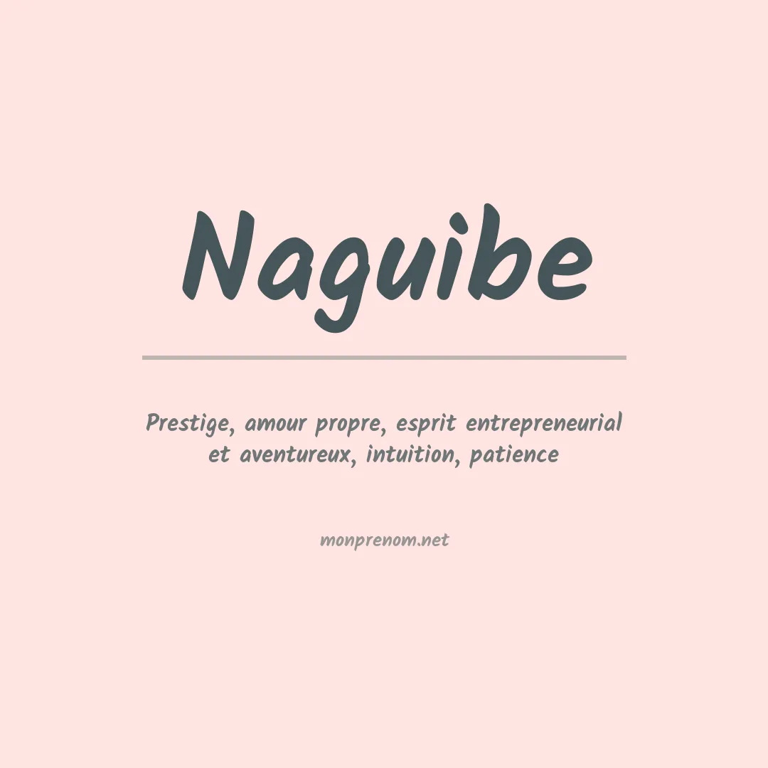 Signification du prénom Naguibe