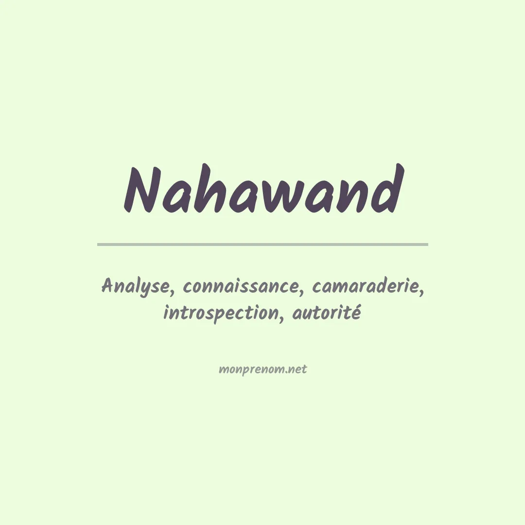 Signification du prénom Nahawand
