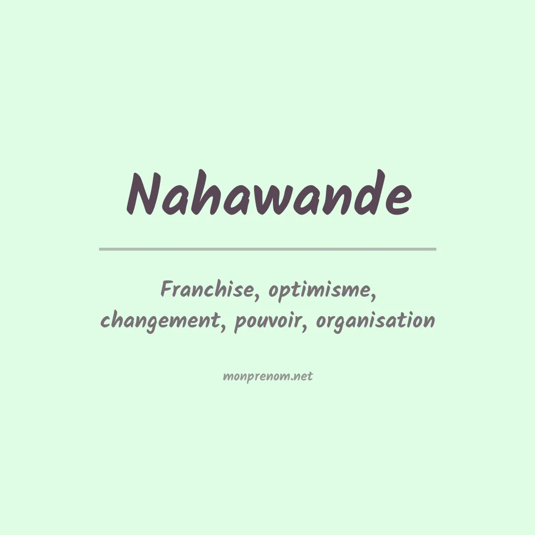 Signification du prénom Nahawande