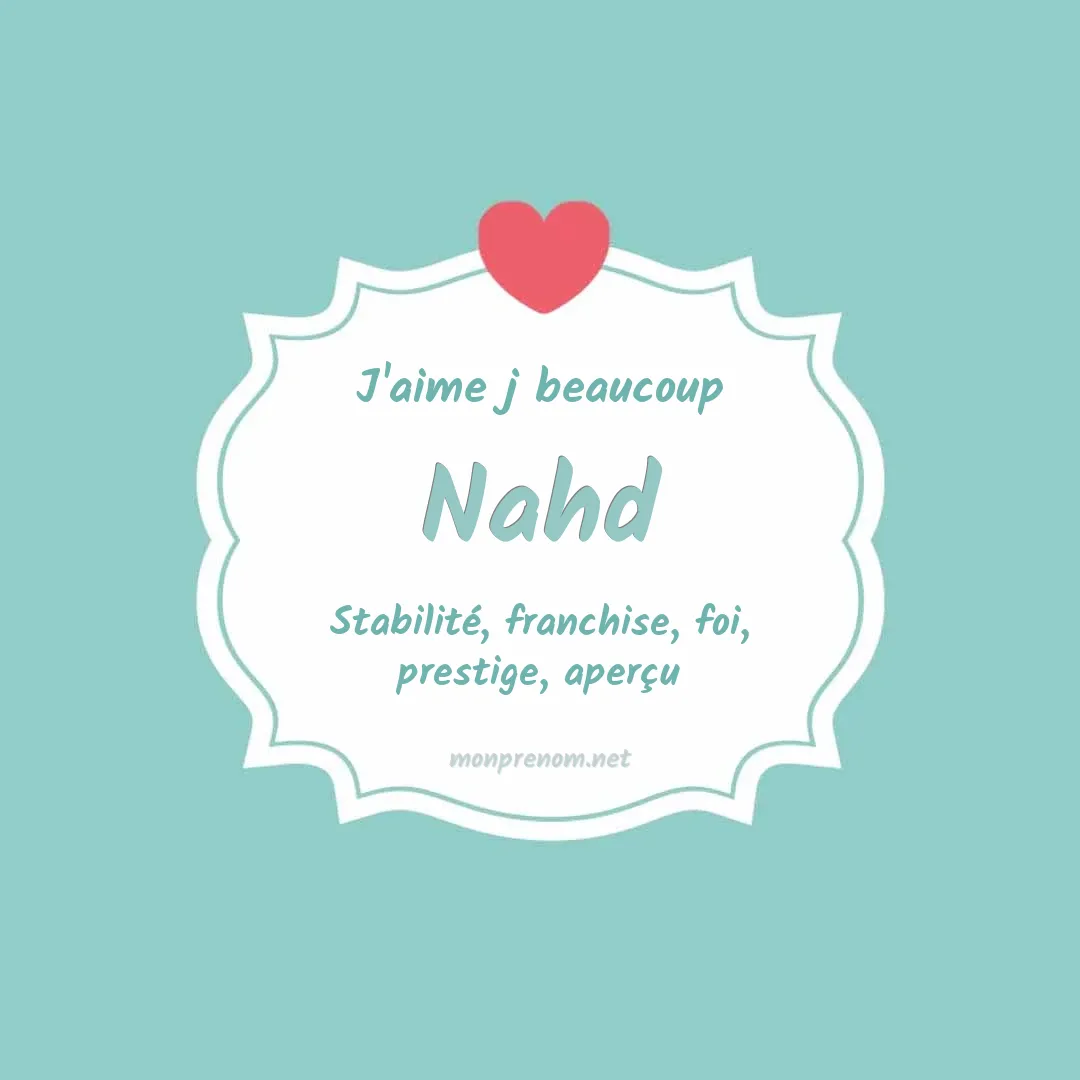 J'aime beaucoup Nahd