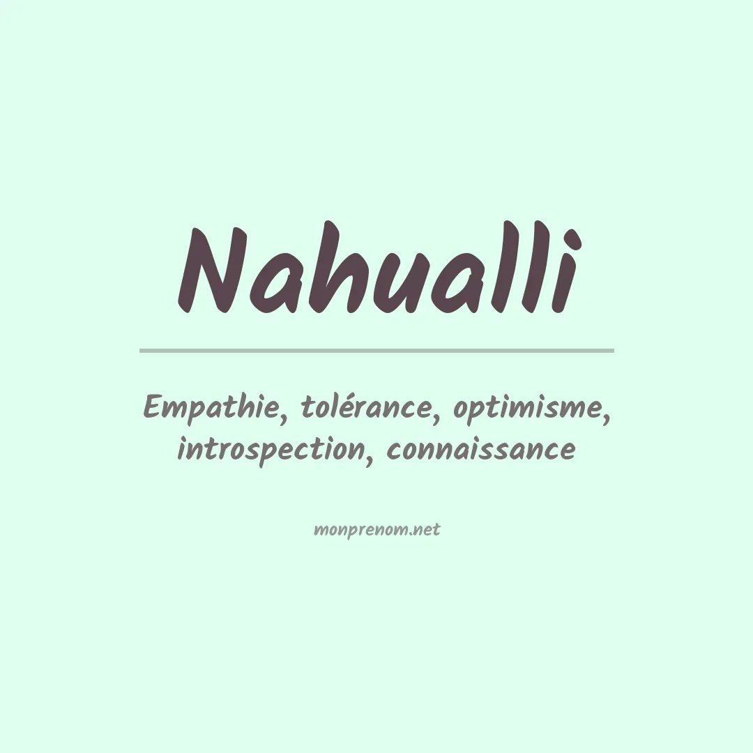 Signification du prénom Nahualli