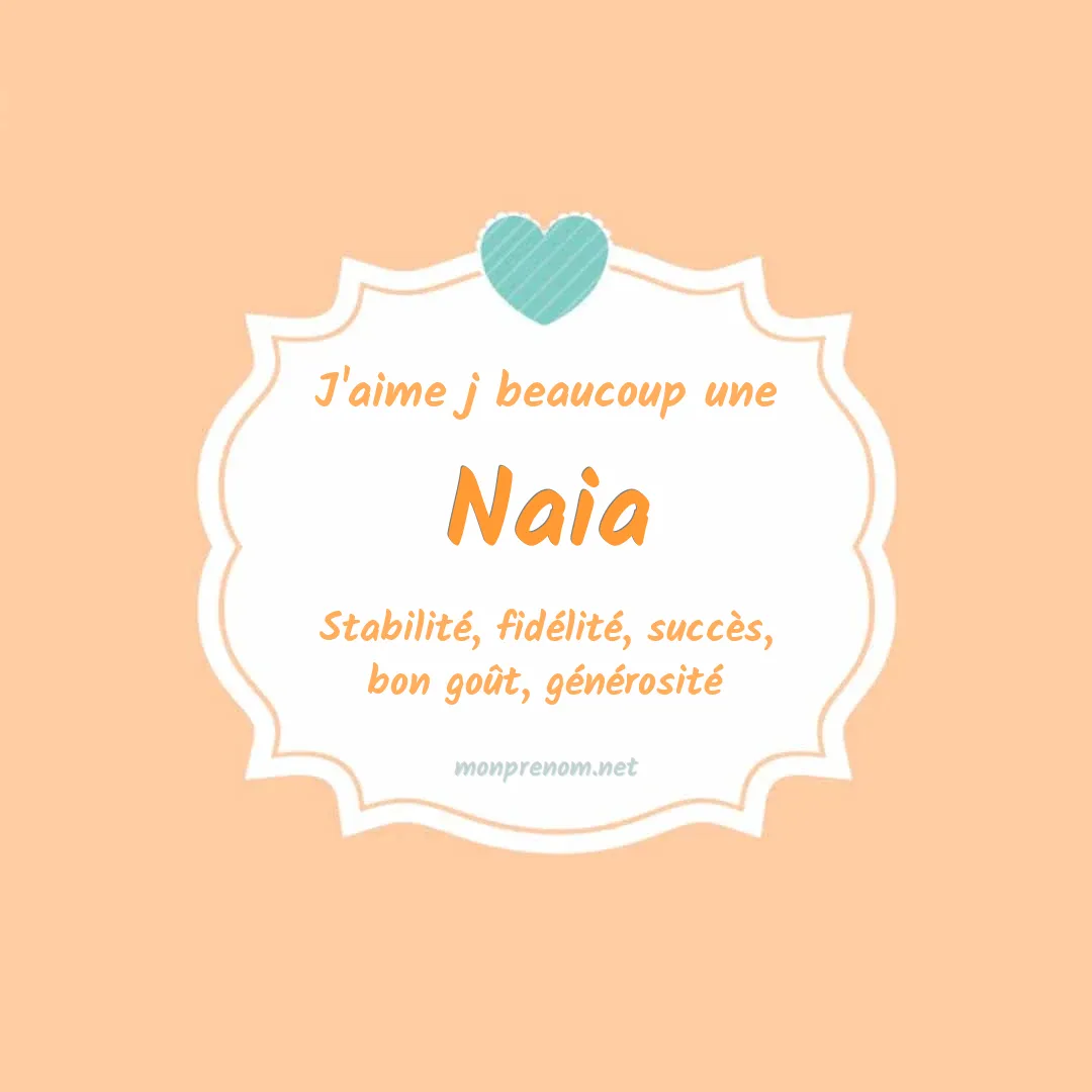 J'aime beaucoup Naia