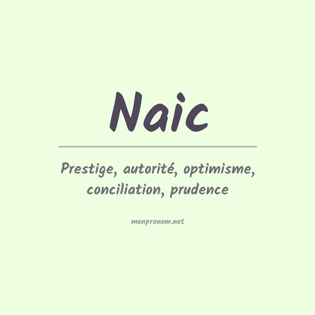 Signification du prénom Naic