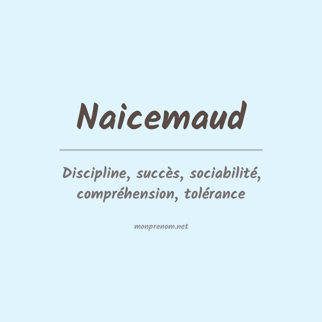 Signification du prénom Naicemaud