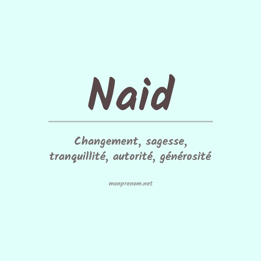 Signification du prénom Naid