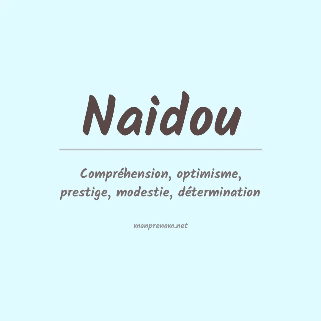 Signification du prénom Naidou