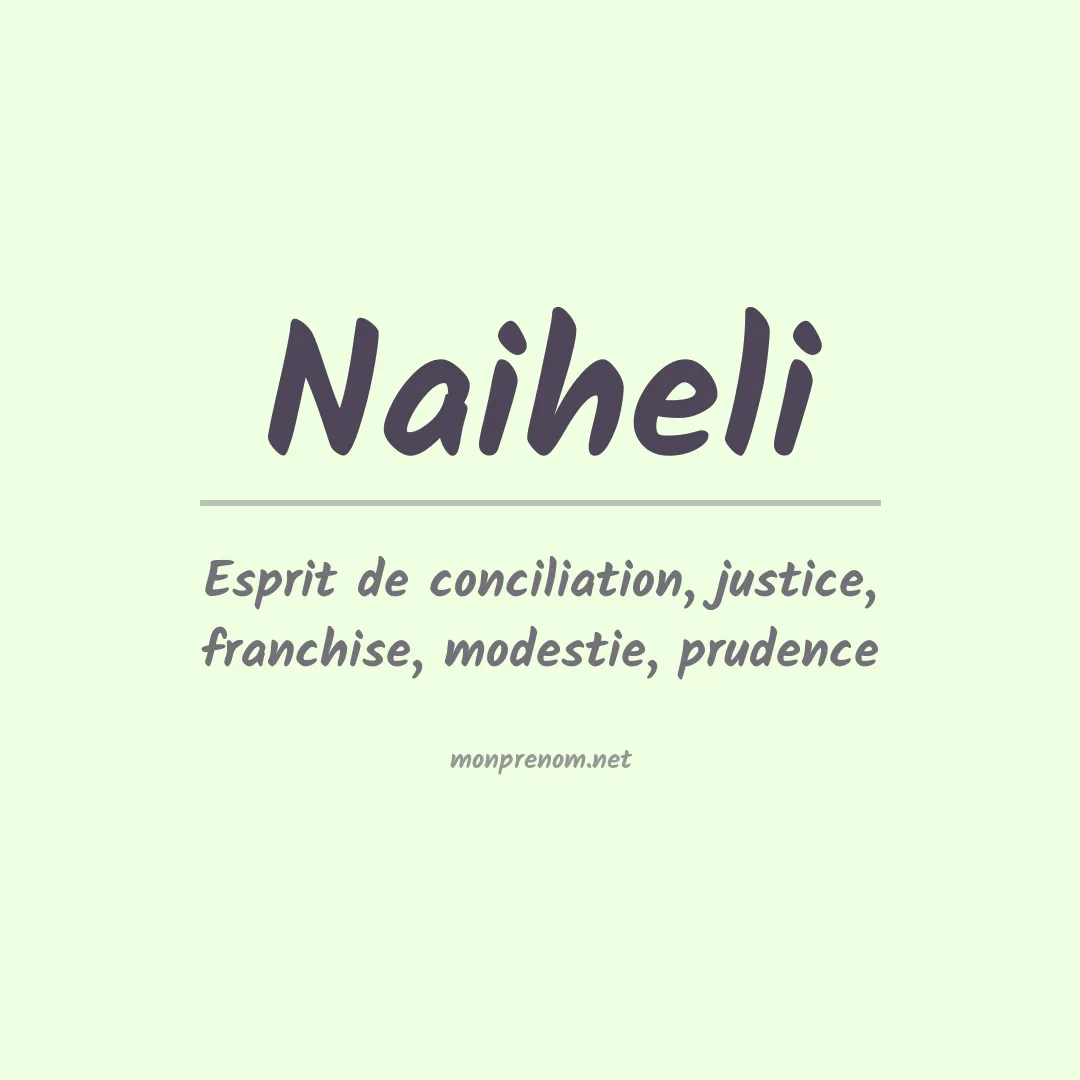 Signification du prénom Naiheli