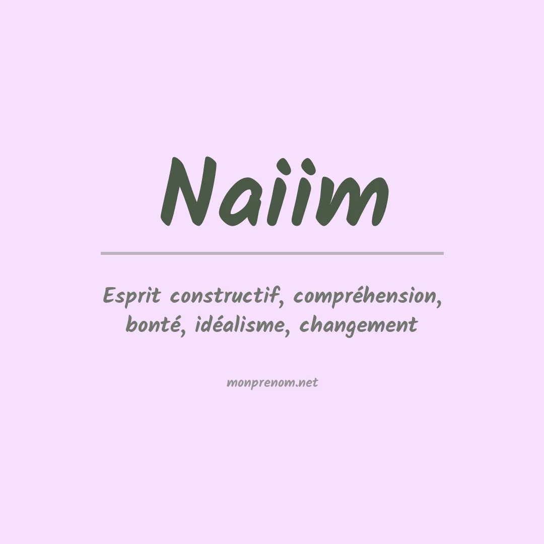 Signification du prénom Naiim