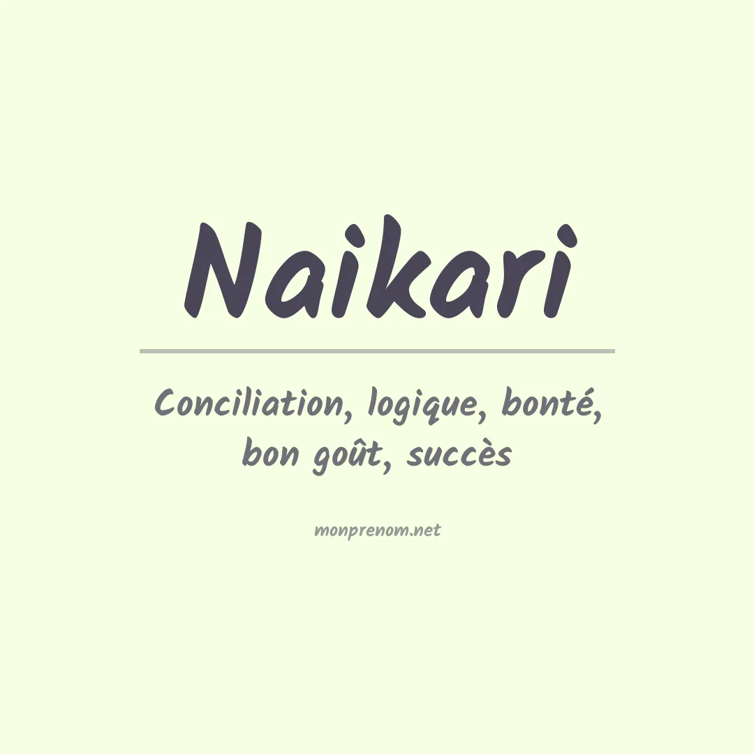 Signification du prénom Naikari
