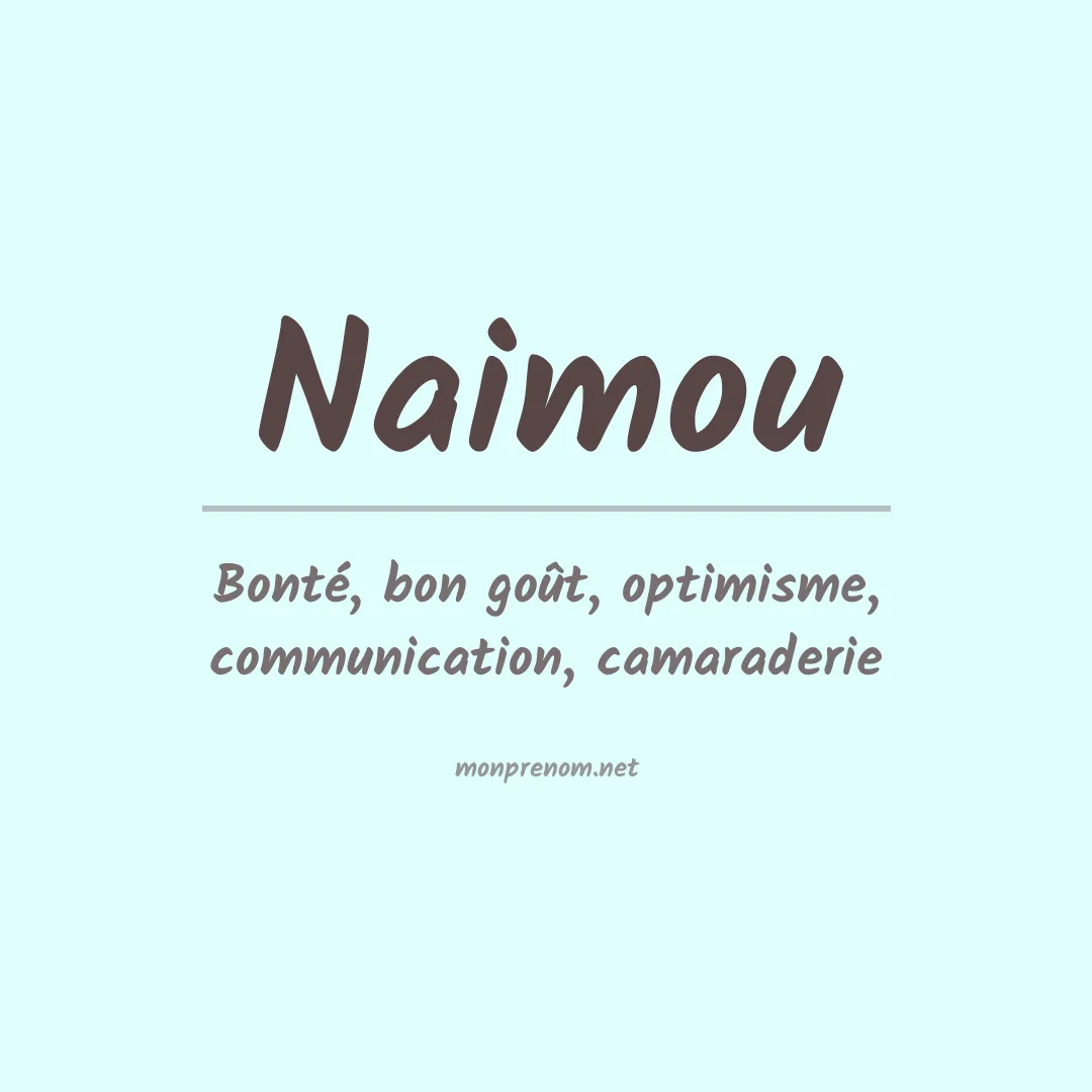 Signification du prénom Naimou