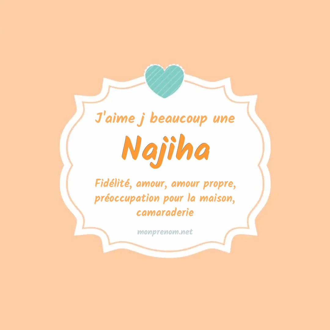 J'aime beaucoup Najiha
