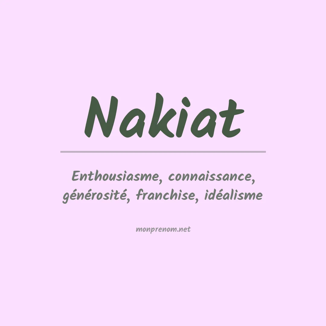 Signification du prénom Nakiat