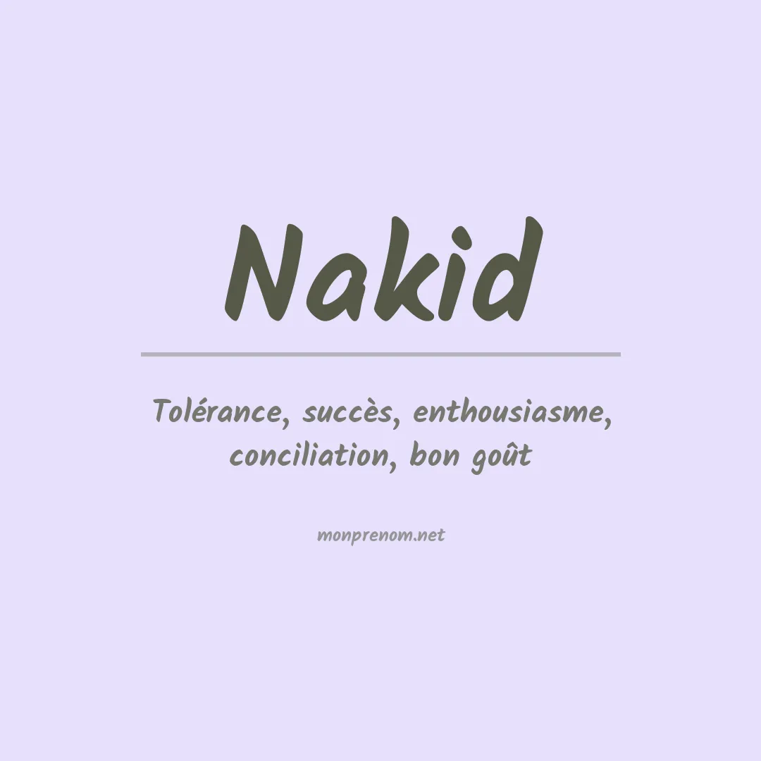 Signification du prénom Nakid
