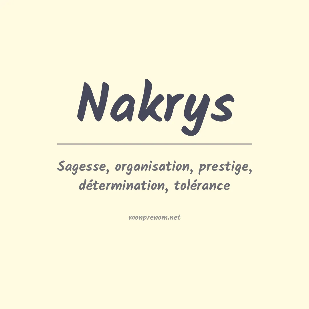 Signification du prénom Nakrys