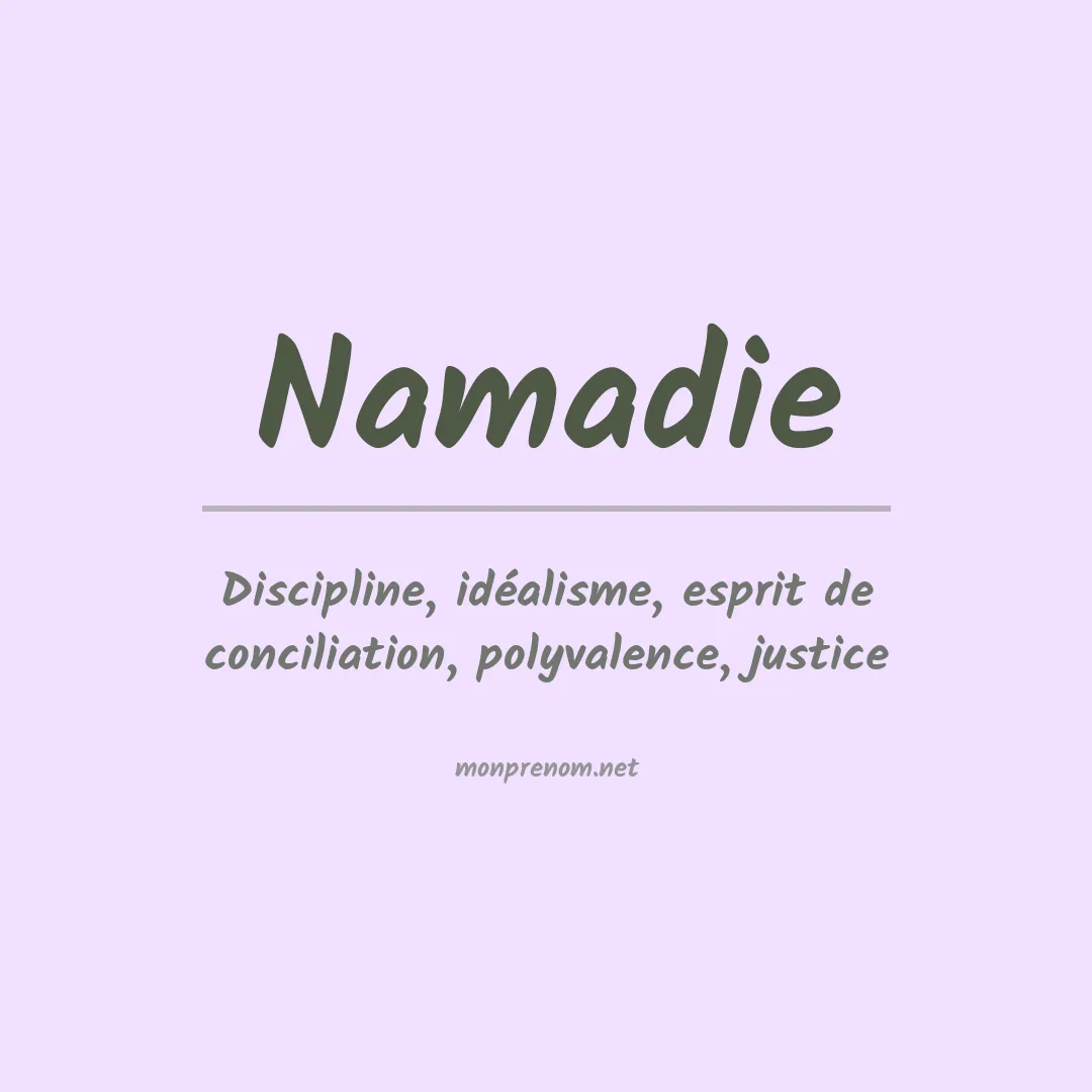Signification du prénom Namadie