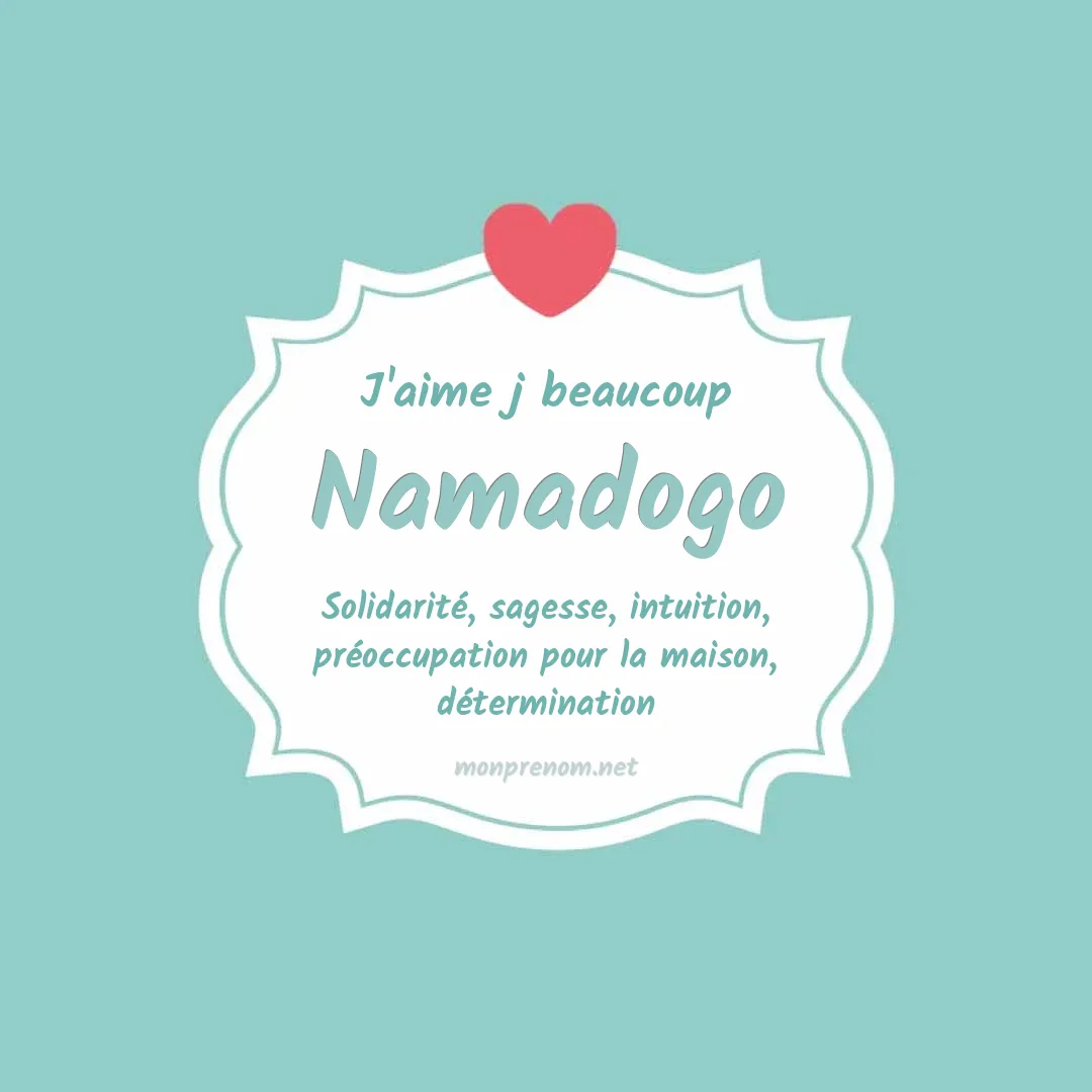 J'aime beaucoup Namadogo