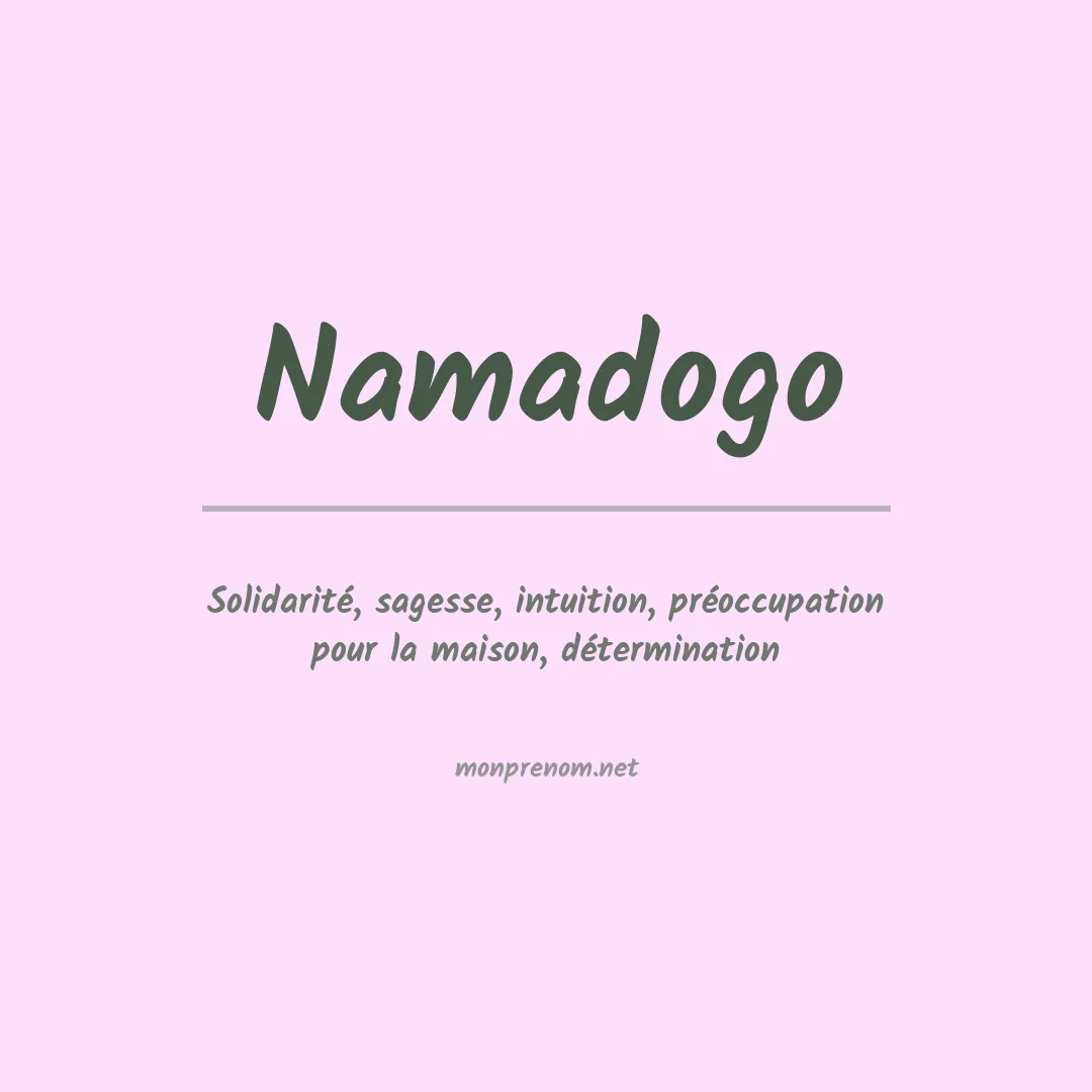 Signification du prénom Namadogo