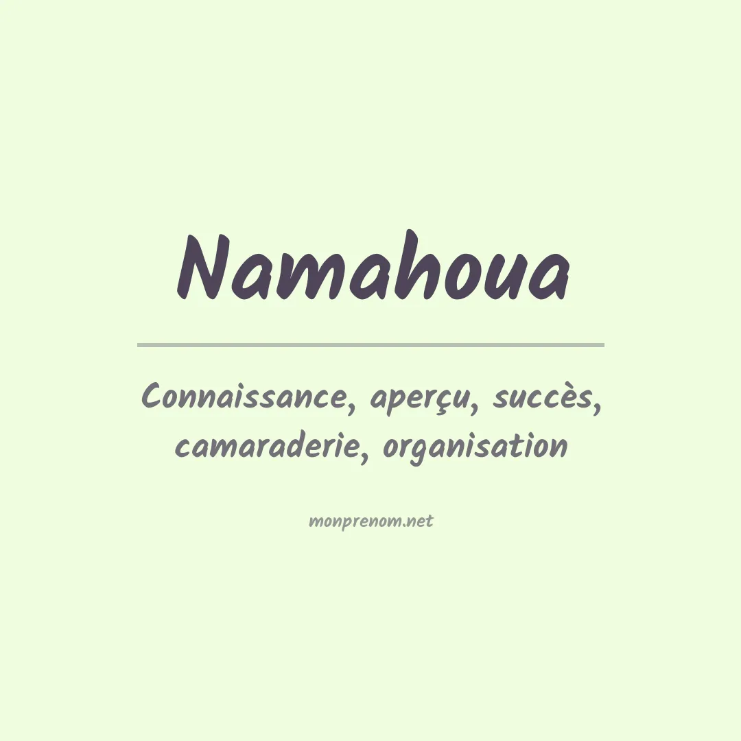 Signification du prénom Namahoua