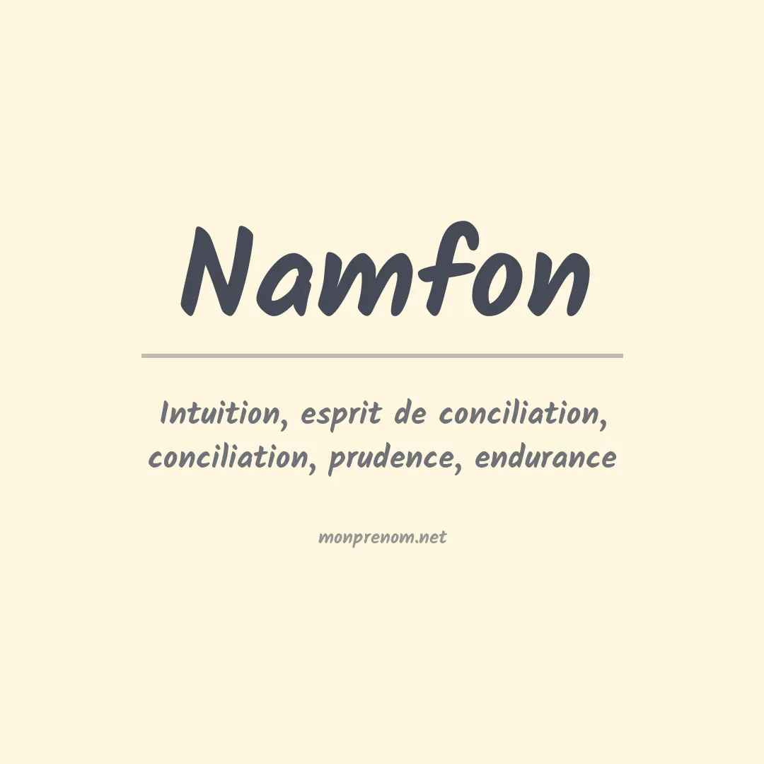 Signification du prénom Namfon