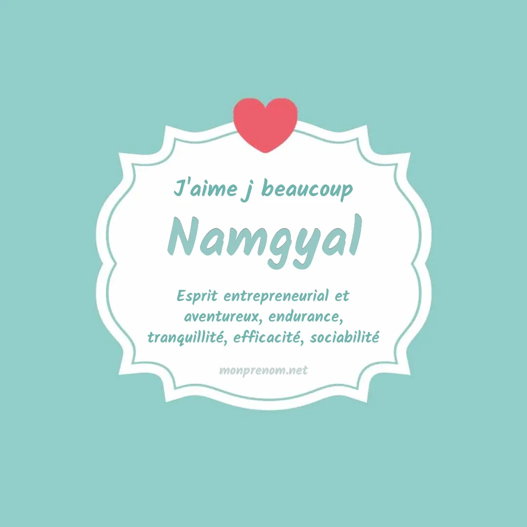 J'aime beaucoup Namgyal