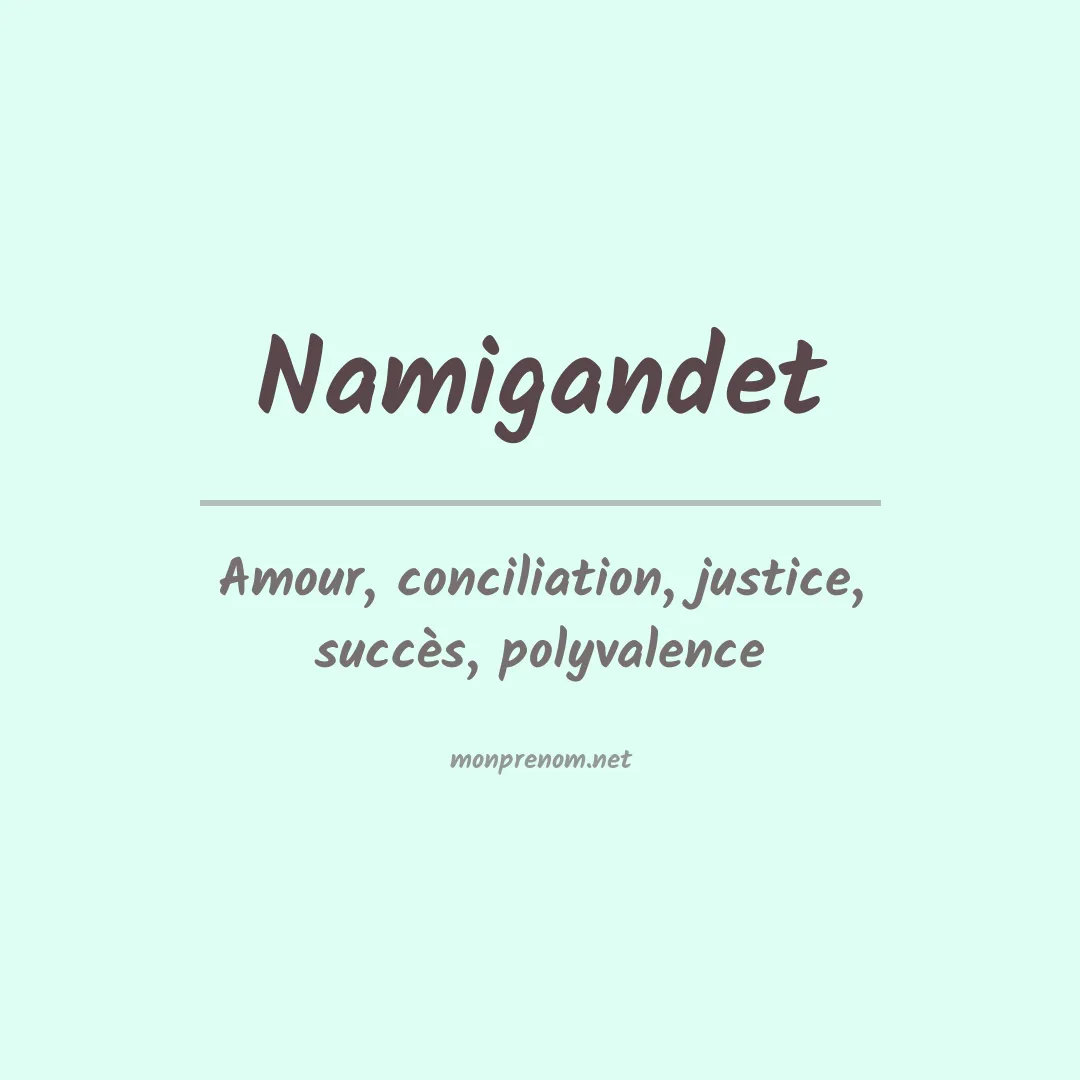 Signification du prénom Namigandet