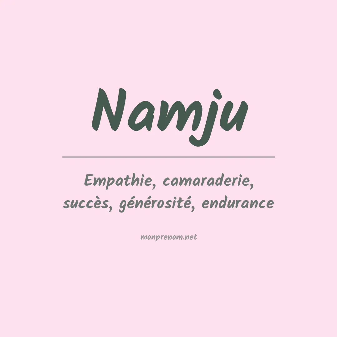 Signification du prénom Namju