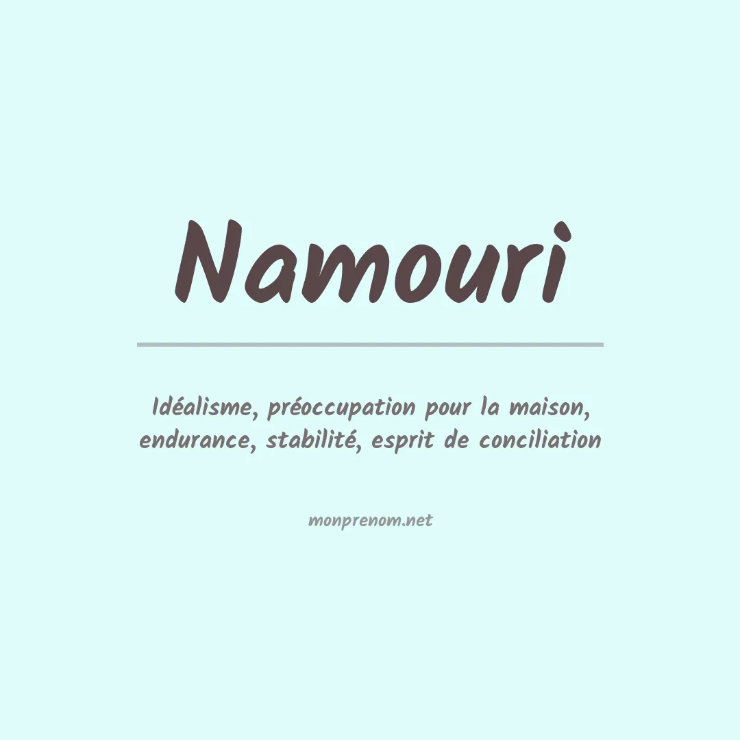 Signification du prénom Namouri