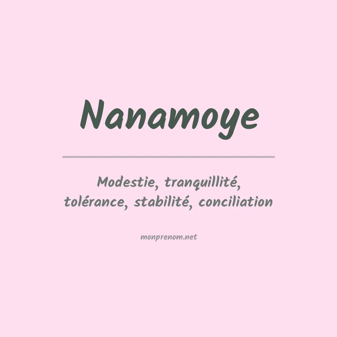 Signification du prénom Nanamoye