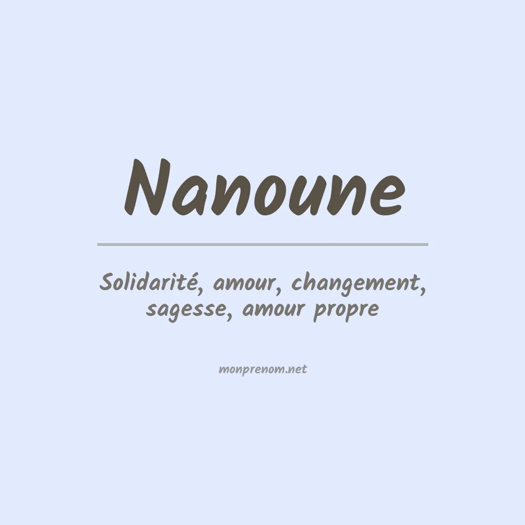Signification du prénom Nanoune