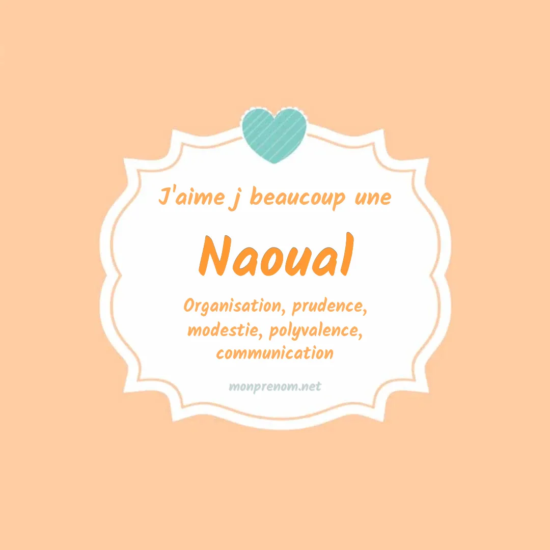 J'aime beaucoup Naoual