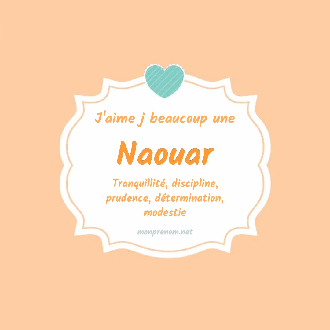 J'aime beaucoup Naouar